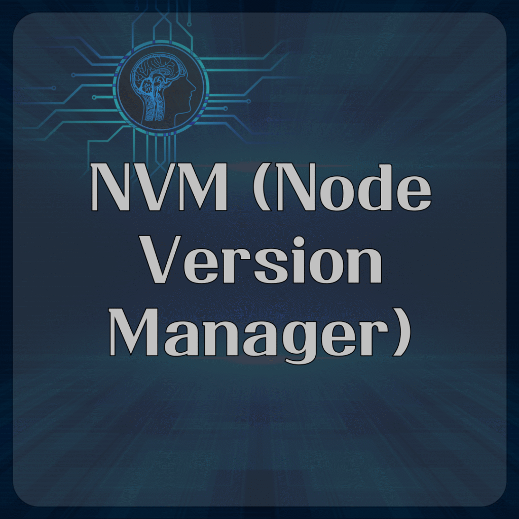 NVM (Node Version Manager)